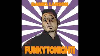 Celebrity Daniel Larson - Funky Tonight! Wealth