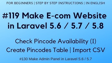 #119 Make E-com in Laravel 5.7 / 5.8 |  Check Pincode Availability (I) | Create Table | Import CSV