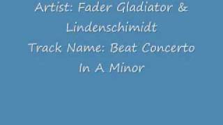 Artist Fader Gladiator &amp; Lindenschimidt- Beat Concerto In A Minor