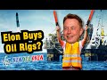 Tesla Time News - Elon Buys Oil Rigs??