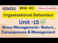 BPAE -142 \\ Unit -15 Stress Management :-Nature ,Consequences &amp; Management #ignou #bpae142 #unit15