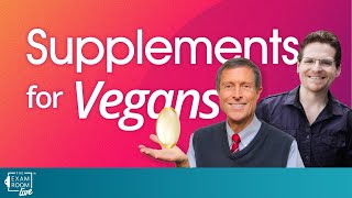 What Supplements Do Vegans Need? | Dr. Neal Barnard Live Q&A on The Exam Room