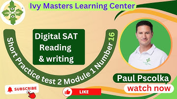 Digital SAT practice test 2 module 1 number 16 short reading and writing || Ivy Masters