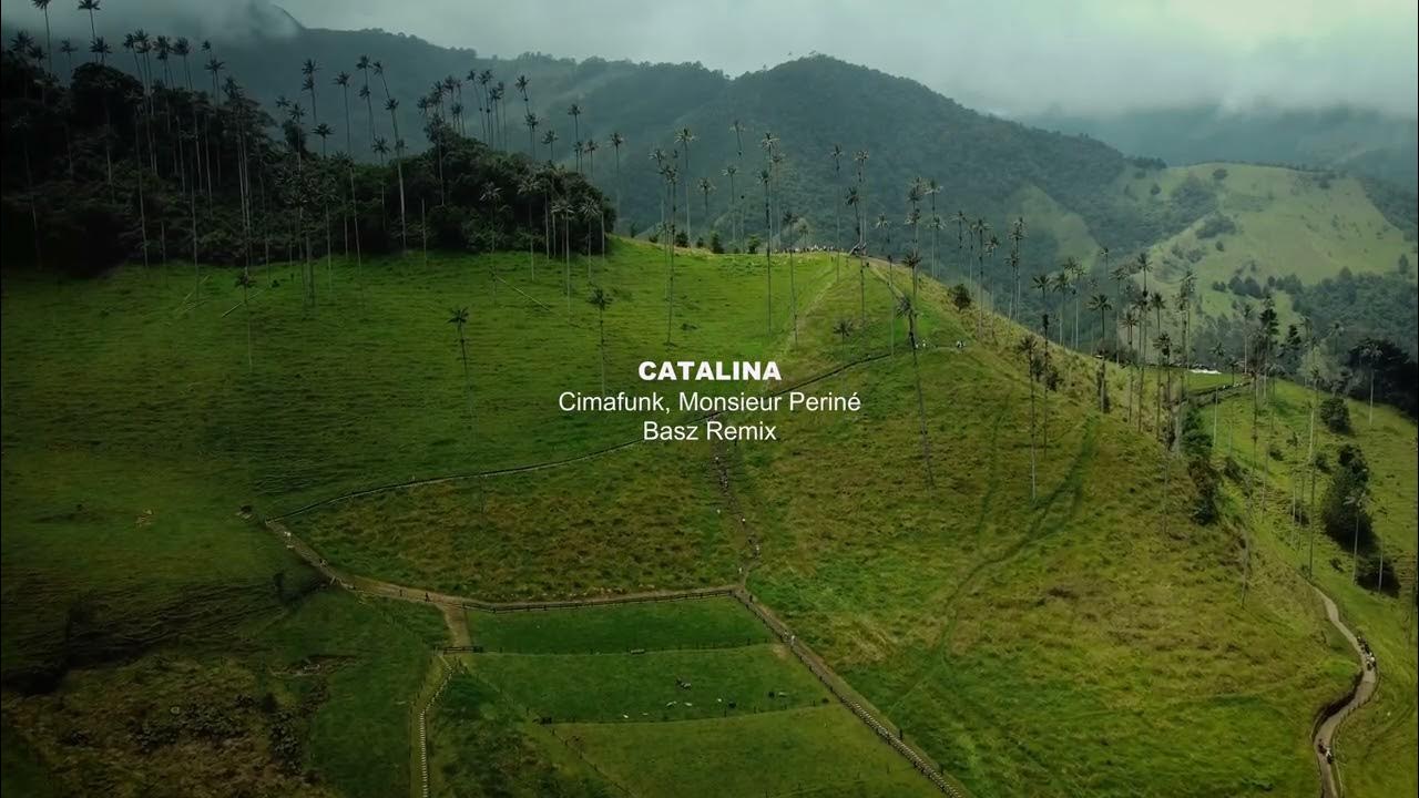 Cimafunk, Monsieur Périné - Catalina (Basz Remix) Cimafunk, Monsieur Périné - Catalina (Basz Remix)