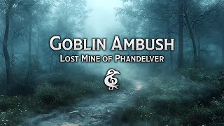 Tense Music | Goblin Ambush | Lost Mine of Phandelver @MichaelGhelfiStudios