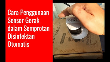 🔴 Cara penggunaan sensor gerak | Auto Semprot Disinfektan
