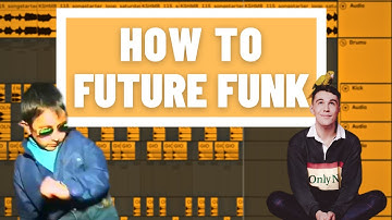 How To Future Funk (Future Funk Tutorial Like Yung Bae)