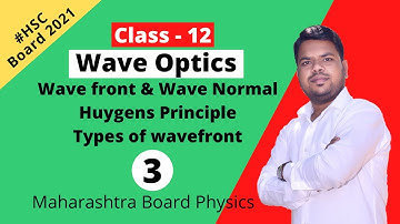 XII- wave optics | wavefront & wave normal | huygens principle | types of wavefront | class 12 | CET