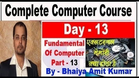 Computer Class Day #13 - कंप्यूटर चलाना सीखें - Basic Computer Course in Hindi | External Memory |