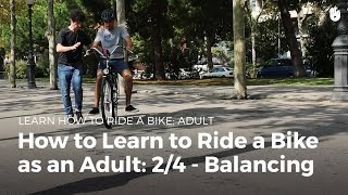 Balance: Learn to Ride a Bike as an Adult | Cycling