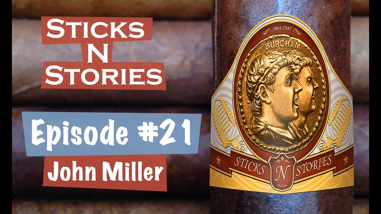 TT Episode 21, John Miller- Sticks N Stories