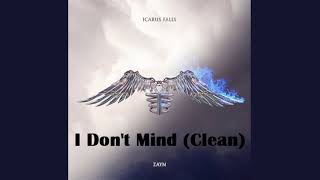 Zayn - I don't Mind (Official Clean Version)