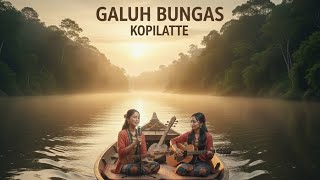 Download lagu Kopilatte - Galuh Bungas (Duet)