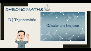 D] Calculer une longueur avec la trigonométrie