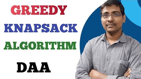 GREEDY KNAPSACK ALGORITHM || FRACTIONAL KNAPSACK || GREEDY TECHNIQUES || DAA