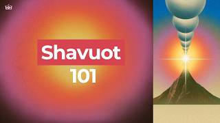 Tap into Shavuot