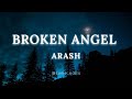 Arash - Broken Angel (lyrical video) Mp3 Song