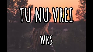 WRS - Tu nu vrei (Lyrics) Resimi