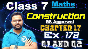 Class 7 RS Aggarwal || Chapter 17 – Construction ||  Exercise 17B || Questions 1 & 2