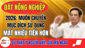 Nóng 2026: Vì Sao Tiền Chuyển Mục Đích Đất Nông Nghiệp Tăng Chóng Mặt? – Sự Thật Ít Người Biết!