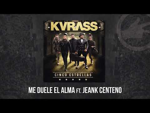 Grupo Kvrass - Me Duele El Alma Ft. Jean Carlos Centeno - audio