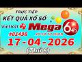 Trực Tiếp Kết Quả Xổ Số Tự Chọn MEGA 6/45 Ngày 17/4/2026 – Vietlott 6/45 - Kỳ vé #01498 - VIETLOTT