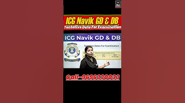 ICG Navik GD DB Exam Date 2025 | Indian Coast Guard 02/2025 Latest Update 🚀