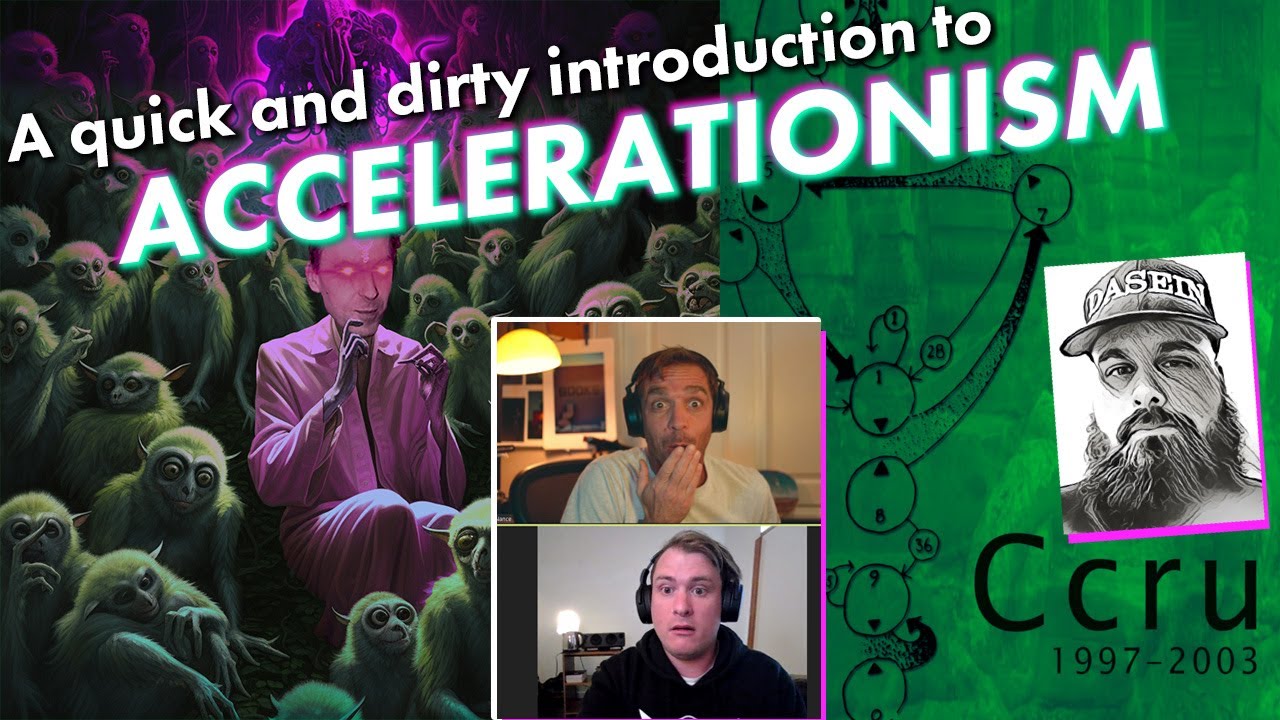 Nick Land's "A Quick and Dirty Introduction to Accelerationism" Dave, Nance, Mikey YouTube