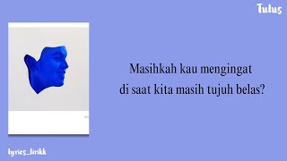 Download lagu Tulus Tujuh Belas Lirik