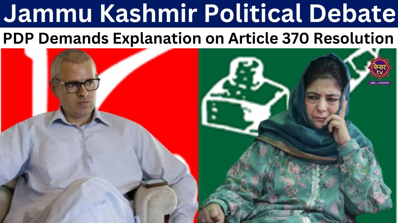 JK Political Debate: PDP Demands Explanation on Article 370 Resolution