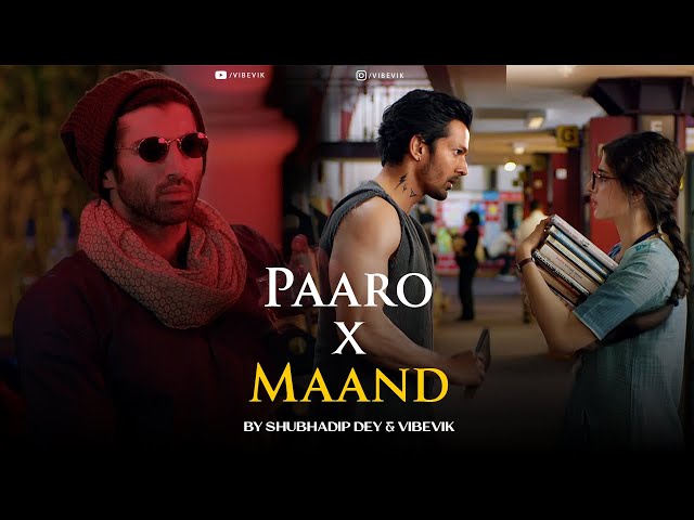 Paro x Maand Song - Full Version | Shubhadip Dey & Vibevik