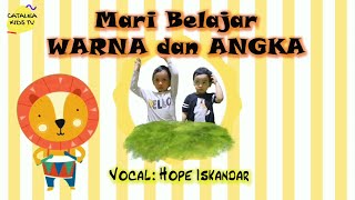 MARI BELAJAR WARNA DAN ANGKA | HOPE ISKANDAR | CATALEA KIDS TV