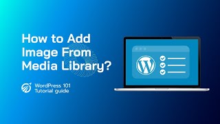 How to Add Image From Media Library in WordPress