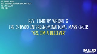 Rev. Timothy Wright - Yes, I'm a Believer (Lyric Video) chords