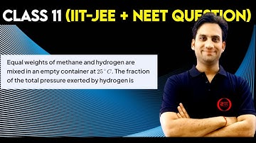 Equal weights of methane and hydrogen are mixed in an empty container at 25 °C. The fraction of the