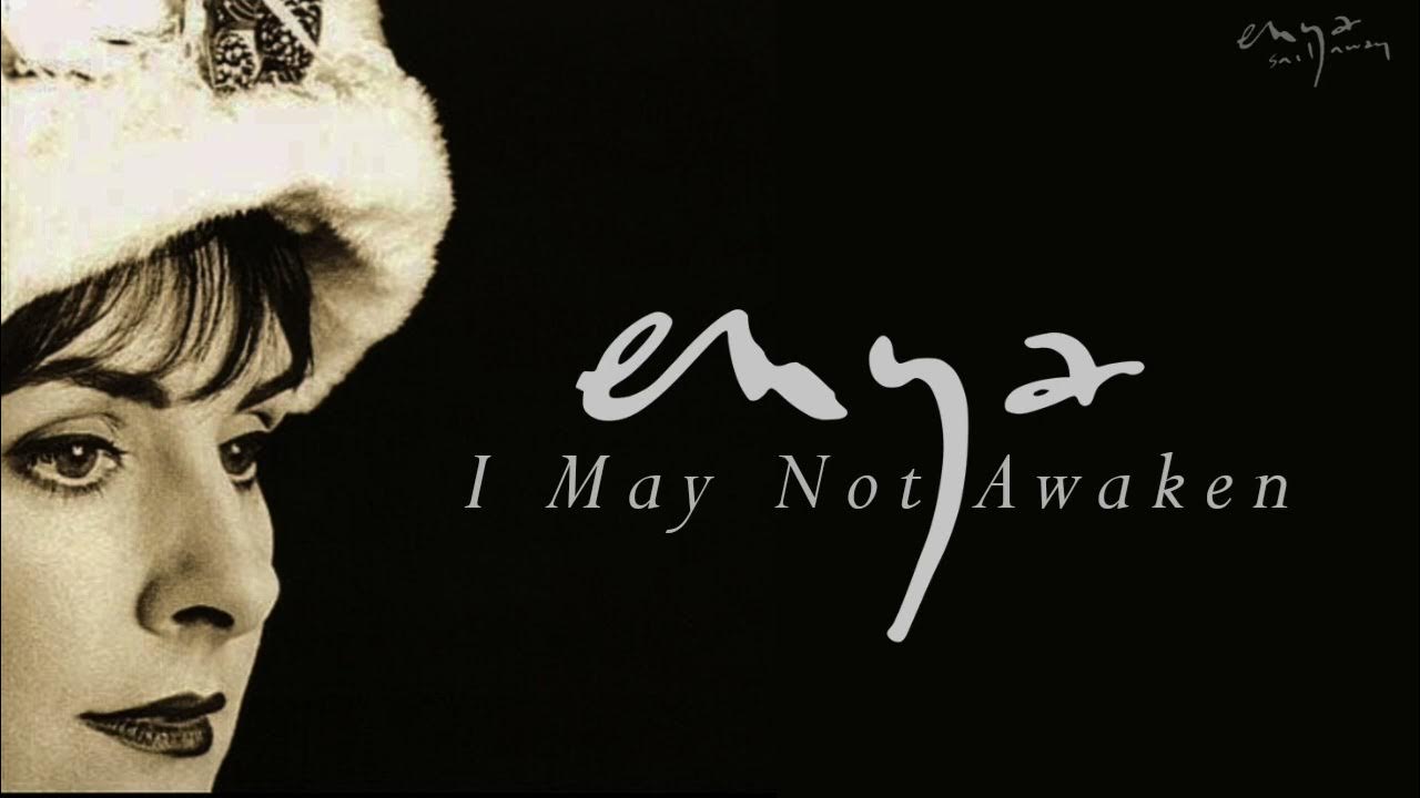 Enya - I May Not Awaken (B-Side Track) Enya - I May Not Awaken (B-Side Track)
