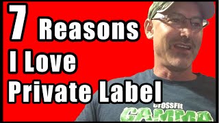 7 Reasons I Love Private Label And Amazon
