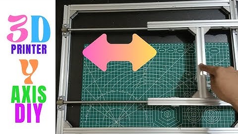How to make 3d printer Y axis