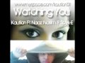 Kaution ft naaz nasim  watching you