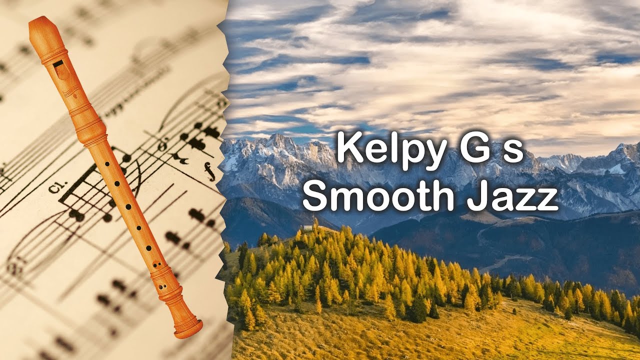 Partitura Kelpy G s Smooth Jazz Flauta Dulce YouTube