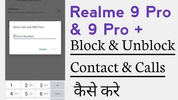Realme 9 Pro & 9 Pro+ Block And Unblock Contact And Calls