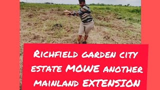 RICHFIELD GARDEN CITY ESTATE MOWE OGUN ANOTHER MAINLAND EXTENSION FOR SMART INVESTORS