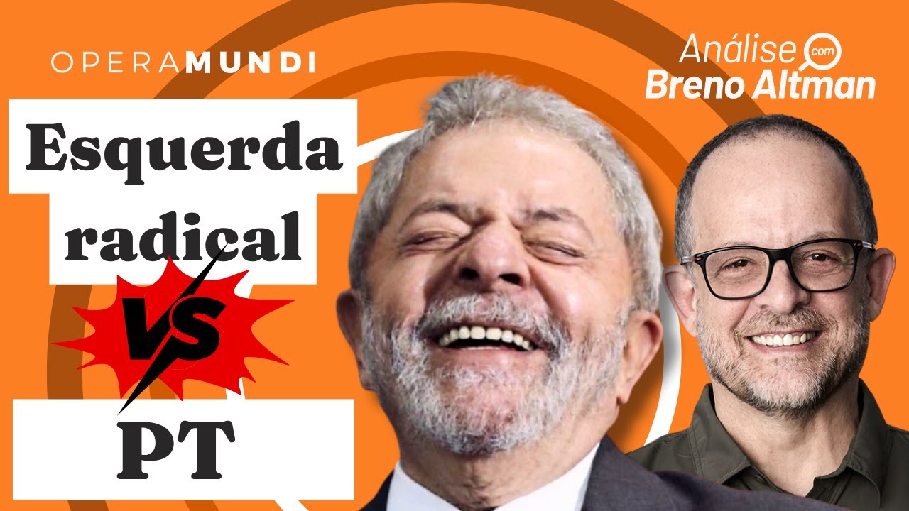 A esquerda radical é viável? - Análise de Breno Altman