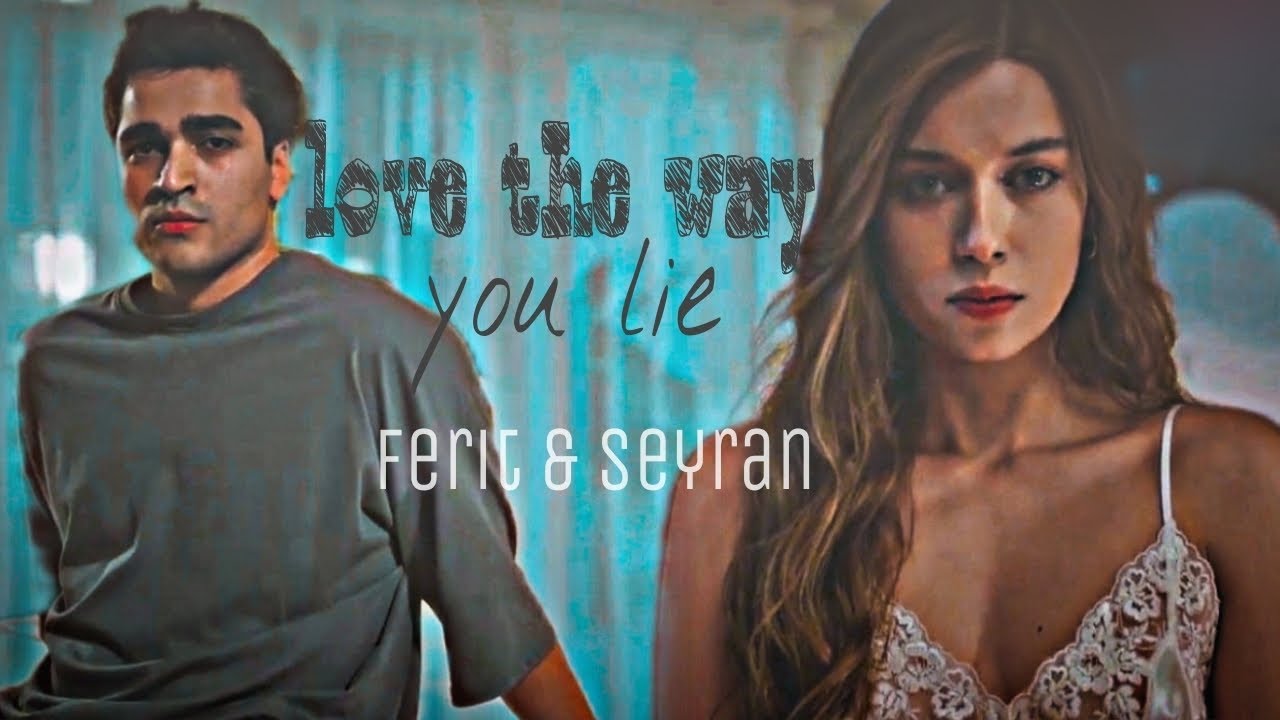 ferit seyran love the way you lie YouTube