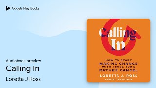 Celebrity Calling In by Loretta J Ross · Audiobook preview Net Worth