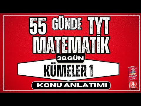 Kümeler Konu Anlatımı 1 | 55 Günde TYT Matematik Kampı |  38. Gün | YKS