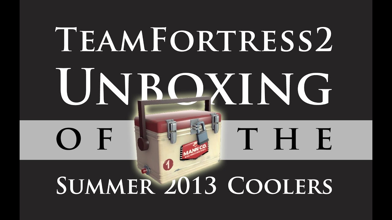 TF2 Opening Summer 2013 Coolers Series #62, #63, #65, #66, #67, and #69