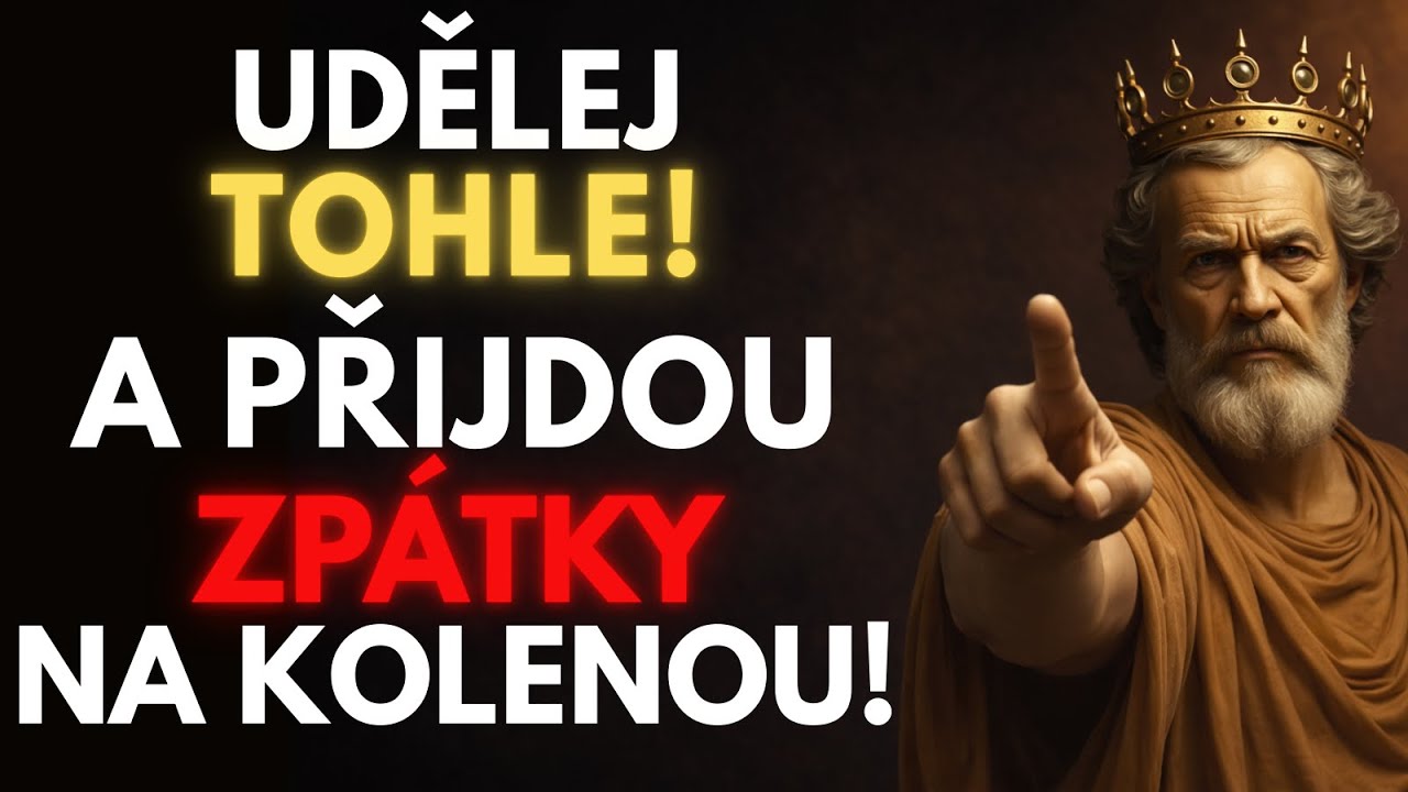 Udělej Tohle — A Budou Prosit, Abys Se Vrátil, I Když Jsou S Někým Jiným - Stoicismus