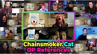 Yani Neko Chainsmoker Cat OP All References Mega Reaction Mashup