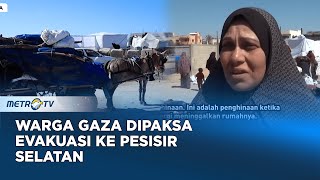 Warga Gaza Dipaksa Evakuasi ke Pesisir Selatan